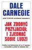 Jak zdobyć przyjaciół i zjednać sobie ludzi